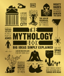 Big Ideas  The Mythology Book: Big Ideas Simply Explained - DK (Hardback) 03-05-2018 