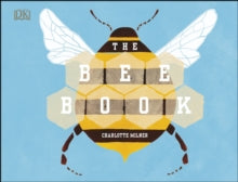 The Bee Book - Charlotte Milner (Hardback) 01-02-2018 