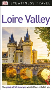 Travel Guide  DK Eyewitness Loire Valley - DK Eyewitness (Paperback) 01-03-2018 