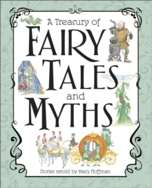 A Treasury of Fairy Tales and Myths - Mary Hoffman; Julie Downing; Nadine Wickenden; DK (Mixed media product) 01-03-2018 