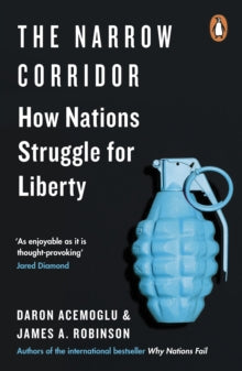 The Narrow Corridor: How Nations Struggle for Liberty - Daron Acemoglu; James A. Robinson (Paperback) 10-09-2020 