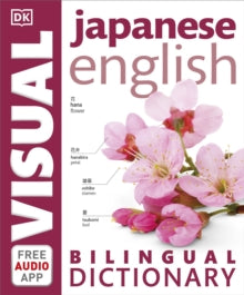 DK Bilingual Visual Dictionary  Japanese-English Bilingual Visual Dictionary with Free Audio App - DK (Paperback) 01-02-2018 
