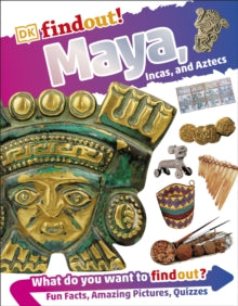 DKfindout!  DKfindout! Maya, Incas, and Aztecs - DK (Paperback) 05-07-2018 