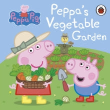 Peppa Pig  Peppa Pig: Peppa's Vegetable Garden - Peppa Pig (Board book) 11-01-2018 