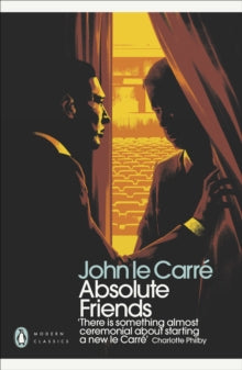 Penguin Modern Classics  Absolute Friends - John le Carre (Paperback) 27-09-2018 