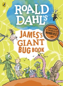 Roald Dahl  Roald Dahl's James's Giant Bug Book - Roald Dahl; Quentin Blake; Quentin Blake (Paperback) 22-02-2018 