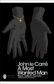 Penguin Modern Classics  A Most Wanted Man - John le Carre (Paperback) 27-09-2018 