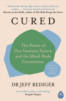 Cured: The Power of Our Immune System and the Mind-Body Connection - Dr Jeff Rediger (Paperback) 15-07-2021 