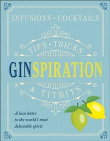 Ginspiration: Infusions, Cocktails - Klaus St. Rainer (Hardback) 02-11-2017 