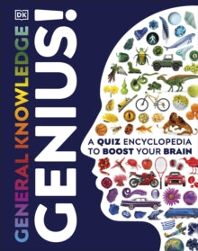General Knowledge Genius!: A Quiz Encyclopedia to Boost Your Brain - DK (Hardback) 04-04-2019 