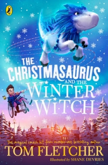 The Christmasaurus and the Winter Witch - Tom Fletcher; Shane Devries (Paperback) 29-10-2020 