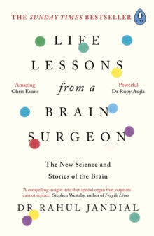 Life Lessons from a Brain Surgeon: The New Science and Stories of the Brain - Dr Rahul Jandial (Paperback) 06-02-2020 