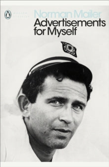 Penguin Modern Classics  Advertisements for Myself - Norman Mailer (Paperback) 01-11-2018 