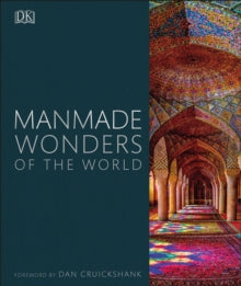 Manmade Wonders of the World - DK; Dan Cruickshank; Smithsonian Institution (Hardback) 03-10-2019 