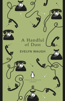 The Penguin English Library  A Handful of Dust - Evelyn Waugh (Paperback) 07-06-2018 