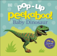 Pop-Up Peekaboo!  Pop-Up Peekaboo! Baby Dinosaur - DK (Board book) 07-06-2018 