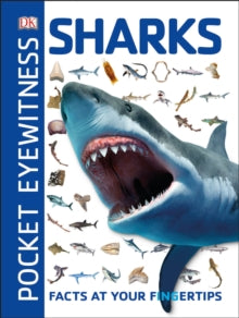 Pocket Eyewitness  Pocket Eyewitness Sharks: Facts at Your Fingertips - DK (Paperback) 04-10-2018 