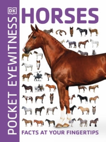 Pocket Eyewitness  Pocket Eyewitness Horses: Facts at Your Fingertips - DK (Paperback) 03-05-2018 