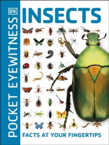 Pocket Eyewitness  Pocket Eyewitness Insects: Facts at Your Fingertips - DK (Paperback) 03-05-2018 