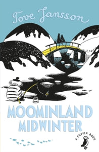 Moomins Fiction  Moominland Midwinter - Tove Jansson (Paperback) 07-02-2019 