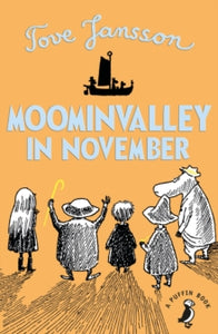 A Puffin Book  Moominvalley in November - Tove Jansson (Paperback) 07-02-2019 