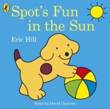 Spot's Fun in the Sun - Eric Hill; David Oyelowo (CD-Audio) 14-06-2018 