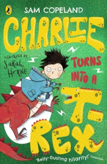 Charlie Changes Into a Chicken  Charlie Turns Into a T-Rex - Sam Copeland; Sarah Horne (Paperback) 08-08-2019 