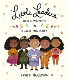 Little Leaders: Bold Women in Black History - Vashti Harrison; Vashti Harrison (Paperback) 31-01-2019 