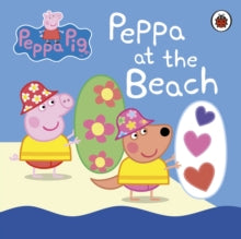 Peppa Pig  Peppa Pig: Peppa at the Beach - Peppa Pig (Board book) 14-06-2018 