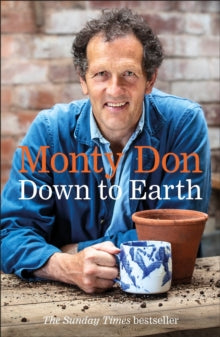 Down to Earth: Gardening Wisdom - Monty Don; Monty Don (Paperback) 07-03-2019 