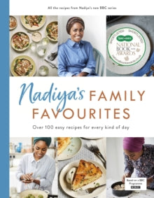 Nadiya's Family Favourites: Easy, beautiful and show-stopping recipes for every day - Nadiya Hussain (Hardback) 14-06-2018 