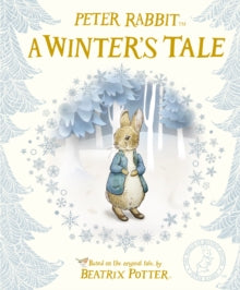 Peter Rabbit: A Winter's Tale - Beatrix Potter (Hardback) 04-10-2018 