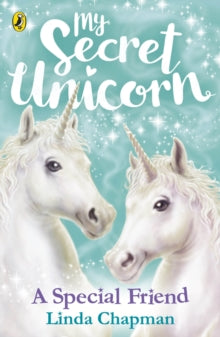 My Secret Unicorn  My Secret Unicorn: A Special Friend - Linda Chapman (Paperback) 31-05-2018 