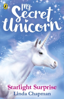 My Secret Unicorn  My Secret Unicorn: Starlight Surprise - Linda Chapman (Paperback) 08-03-2018 