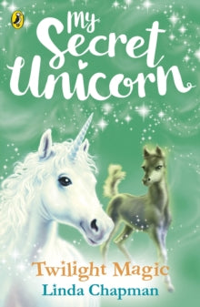 My Secret Unicorn  My Secret Unicorn: Twilight Magic - Linda Chapman (Paperback) 31-05-2018 