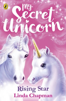 My Secret Unicorn  My Secret Unicorn: Rising Star - Linda Chapman (Paperback) 31-05-2018 