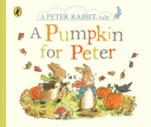 Peter Rabbit Tales - A Pumpkin for Peter - Beatrix Potter (Board book) 05-09-2019 