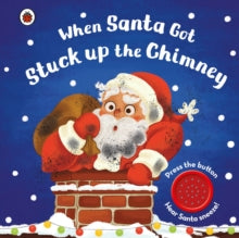 When Santa Got Stuck up the Chimney - Ladybird; Nanette Regan (Board book) 01-11-2018 