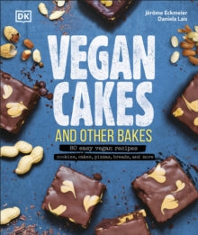 Vegan Cakes and Other Bakes - Jerome Eckmeier; Daniela Lais (Hardback) 04-10-2018 