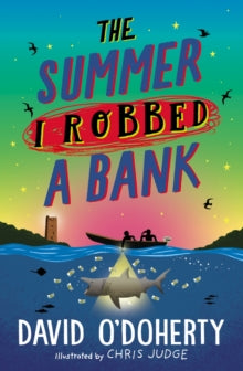 The Summer I Robbed A Bank - David O'Doherty (Paperback) 27-05-2021 
