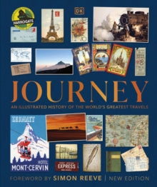 Journey: An Illustrated History of the World's Greatest Travels - DK; Simon Reeve (Hardback) 24-03-2022 