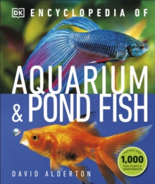 Encyclopedia of Aquarium and Pond Fish - David Alderton (Hardback) 07-02-2019 