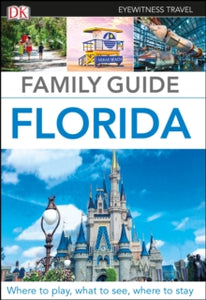 Travel Guide  DK Eyewitness Family Guide Florida - DK Eyewitness (Paperback) 06-06-2019 