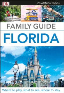 Travel Guide  DK Eyewitness Family Guide Florida - DK Eyewitness (Paperback) 06-06-2019 