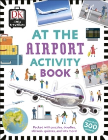 At the Airport Activity Book: Includes more than 300 Stickers - DK (Paperback) 02-05-2019 