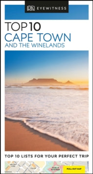 Pocket Travel Guide  DK Eyewitness Top 10 Cape Town and the Winelands - DK Eyewitness (Paperback) 07-11-2019 