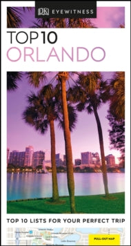 Pocket Travel Guide  DK Eyewitness Top 10 Orlando - DK Eyewitness (Paperback) 07-11-2019 