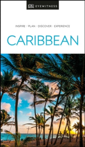 Travel Guide  DK Eyewitness Caribbean - DK Eyewitness (Paperback) 05-12-2019 