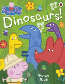 Peppa Pig  Peppa Pig: Dinosaurs! Sticker Book - Peppa Pig (Paperback) 08-08-2019 