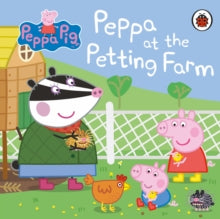 Peppa Pig  Peppa Pig: Peppa at the Petting Farm - Peppa Pig (Board book) 18-04-2019 